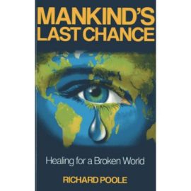 Book Review – Mankind’s Last Chance by Richard Poole